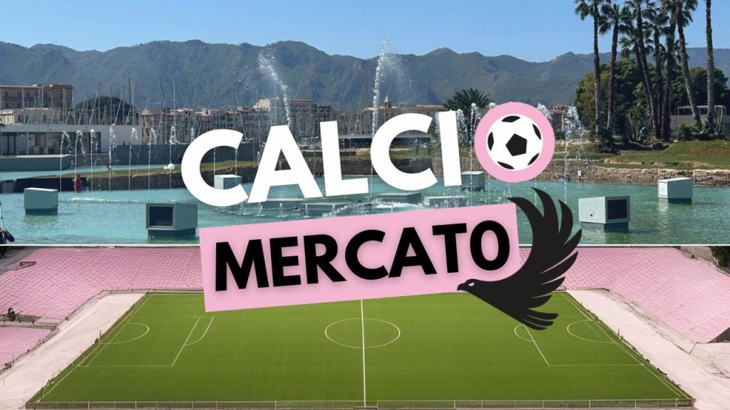 Calciomercato Palermo, nuovi nomi all’orizzonte